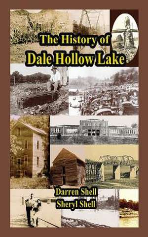 History of Dale Hollow Lake de Darren Shell