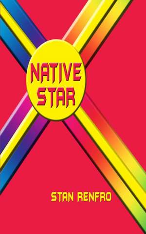 Native Star de Stan Renfro