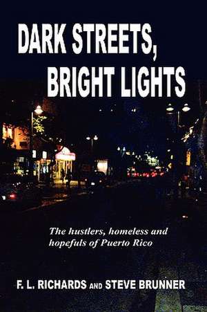 Dark Streets, Bright Lights de F. L. Richards