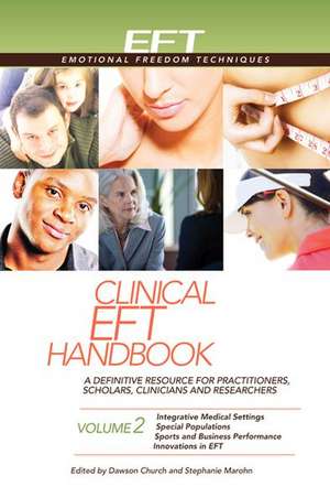 Clinical Eft Handbook Volume 2 de Dawson Church