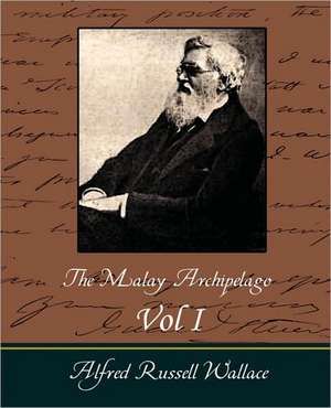 The Malay Archipelago Vol I de Alfred Russell Wallace