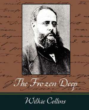 The Frozen Deep de Wilkie Collins