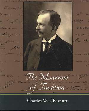 The Marrow of Tradition de Charles Waddell Chesnutt