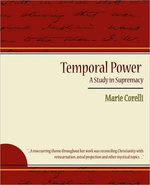 Temporal Power - A Study in Supremacy de Corelli Marie Corelli