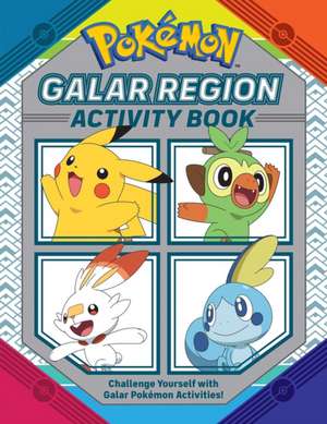 Neves, L: Pokémon Official Galar Region Activity Book de Lawrence Neves