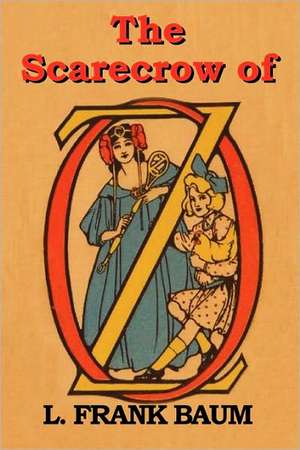 The Scarecrow of Oz de L. Frank Baum