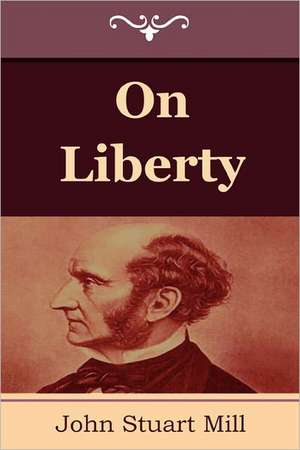 On Liberty de John Stuart Mill