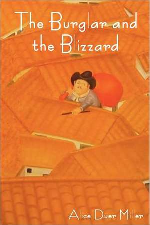 The Burglar and the Blizzard de Alice Duer Miller