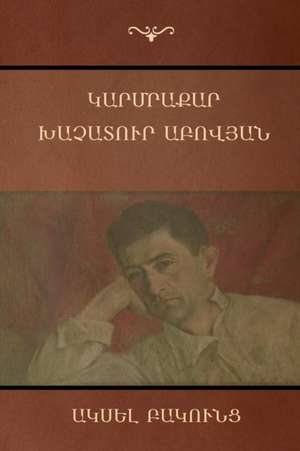 Կարմրաքար; Խաչատուր Աբովյան de &
