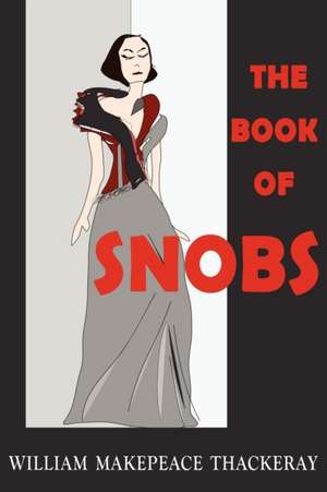 The Book of Snobs de William Makepeace Thackeray