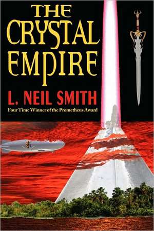 The Crystal Empire de L. Neil Smith