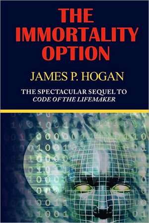 The Immortality Option de James P. Hogan