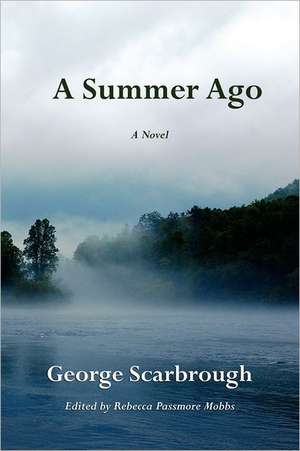 A Summer Ago de George Scarbrough