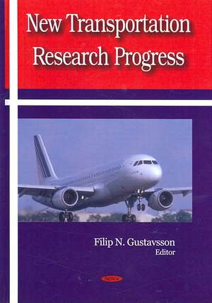 New Transportation Research Progress de Filip N. Gustavsson