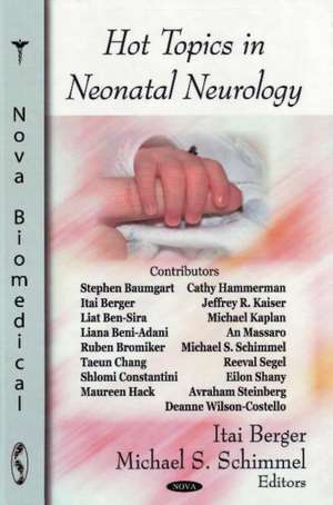 Hot Topics in Neonatal Neurology de Itai Berger