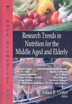 Research Trends in Nutrition for the Middle Aged and Elderly de Johan P. Urster