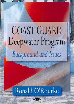 Coast Guard Deepwater Program de Ronald O'Rourke