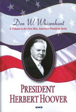 President Herbert Hoover de Donald W. Whisenhunt