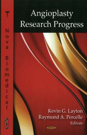 Angioplasty Research Progress de Kevin G. Layton