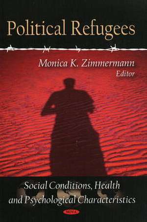 Political Refugees de Monica K. Zimmermann