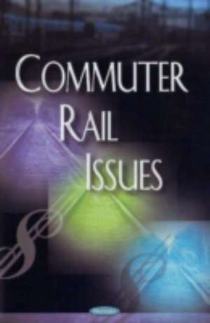 Commuter Rail Issues de Government Accountability Office