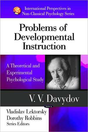 Problems of Developmental Instruction: A Theoretical & Experimental Psychological Study de V V Davydov