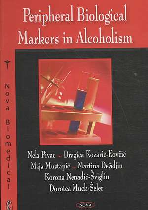 Peripheral Biological Markers in Alcoholism de Nela Pivac