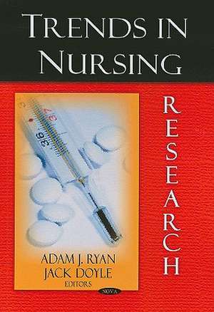 Trends in Nursing Research de Adam J. Ryan