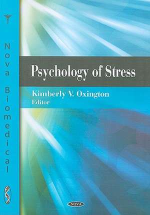 Psychology of Stress de Kimberly V. Oxington