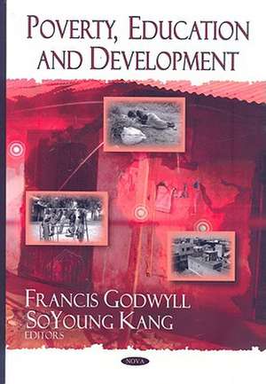 Poverty, Education and Development de Francis Godwyll