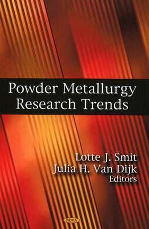 Powder Metallurgy Research Trends de Lotte J. Smit