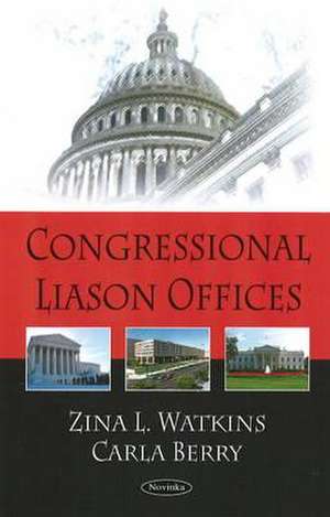 Congressional Liaison Offices de Zina L. Watkins