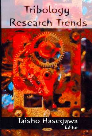 Tribology Research Trends de Taisho Hasegawa