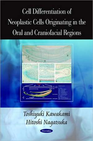 Cell Differentiation of Neoplastic Cells Originating in the Oral and Craniofacial Regions de Toshiyuki Kawakami