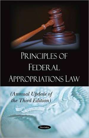 Principles of Federal Appropriations Law de Government Accountability Office