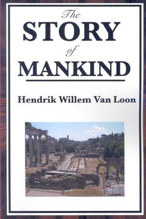 The Story of Mankind de Hendrik Willem van Loon