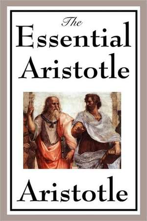 The Essential Aristotle de Aristotle