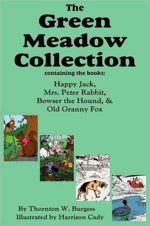 The Green Meadow Collection de Thornton W. Burgess