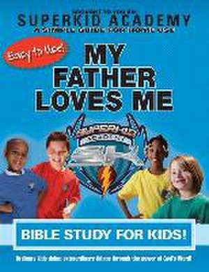 Ska Home Bible Study for Kids - My Father Loves Me de Kellie Copeland