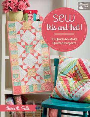 Falls, S: Sew This and That! de Sherri Falls