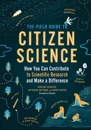 The Field Guide to Citizen Science de Darlene Cavalier