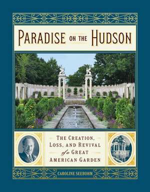 Paradise on the Hudson de Caroline Seebohm