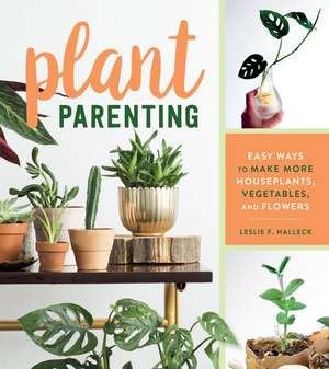 Plant Parenting de Leslie F Halleck