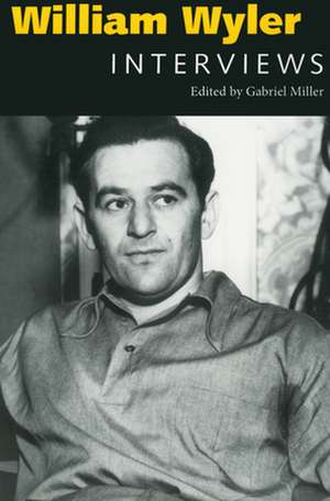 William Wyler: Interviews de William Wyler