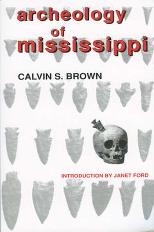 Archeology of Mississippi de Calvin S. Brown