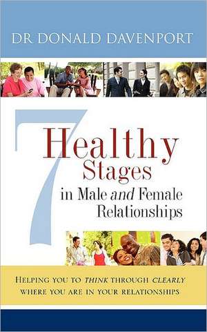 7 Healthy Stages in Male and Female Relationships de Donald Davenport