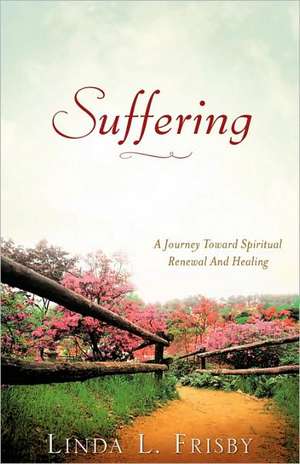 Suffering de Linda L. Frisby