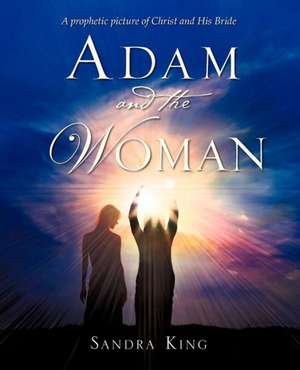 Adam and the Woman de Sandra King