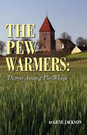 The Pew Warmers: Therapeutic Poems for the Healing of Depression de Gene Jackson