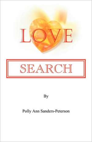 Love Search de Polly Sanders-Peterson